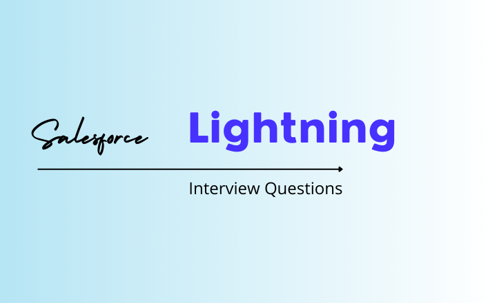 Salesforce Lightning Interview Questions & Answers